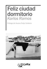 Feliz ciudad dormitorio. (La noche polar), Karlos Ramos - SLOPER