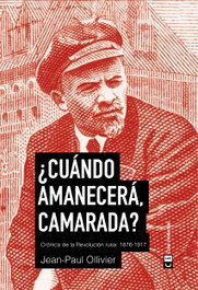 Clave Intelectual, ¿Cuándo amanecerá, camarada? - Jean-paul Ollivier
