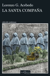 La Santa Compaña, Lorenzo G. Acebedo - TUSQUETS