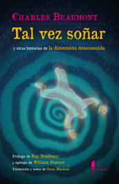 Tal vez soñar (y otras historias de la dimensión desconocida), Charles Beaumont - EL PASEO