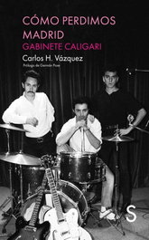 Cómo perdimos Madrid, Carlos Vázquez H. - SILEX