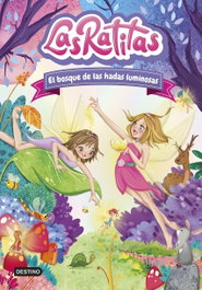 Las Ratitas 8. El bosque de las hadas luminosas, Las Ratitas - DESTINO INFANTIL