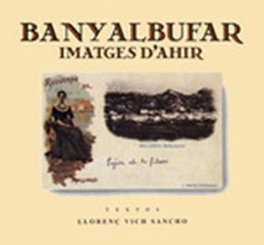 BANYALBUFAR, IMATGES D'AHIR, Llorenç Vich Sancho - MOLL EDITORIAL