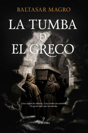 La tumba de El Greco, Baltasar Magro - ALMUZARA EDITORIAL