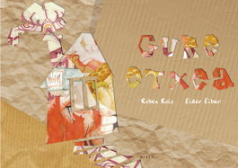 EREIN EUSKERA, Gure etxea - Ruben Ruiz