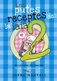 Les putes receptes de la iaia 2, Jofre Martell - LA GALERA