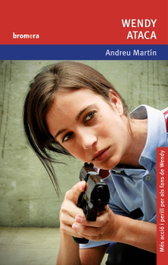 Wendy ataca, Andreu Martín - BROMERA EDICIONS