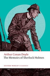 OXFORD UNIVERSITY PRESS THE MEMOIRS OF SHERLOCK HOLMES (WORLD'S CLASSICS)