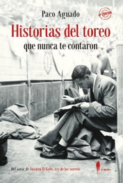 Historias del toreo que nunca te contaron, Paco Aguado - EL PASEO