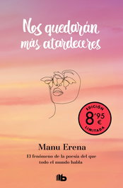 Nos quedarán más atardeceres (Campaña edición limitada), Manu Erena - B DE BOLSILLO