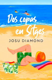 Dos copas en Sitges, Josu Diamond - EDICIONES B
