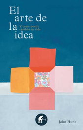 El arte de la idea, John Hunt - EMPRESA ACTIVA