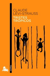 Tristes trópicos, Claude Lévi-Strauss - ESPASA CALPE
