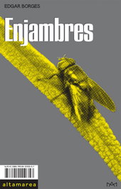 Enjambres, Edgar Borges - ALTAMAREA