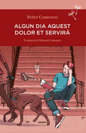 Aquest dolor et servirà algun dia, Peter Cameron - Sembra Llibres