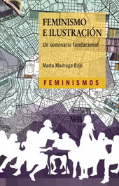 Feminismo e Ilustración, Marta Madruga Bajo - CATEDRA
