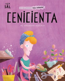 LATA DE SAL, Cenicienta: Mi verdadera historia - Jiménez Canizales, Harold