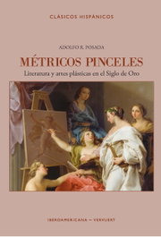 Métricos pinceles, Adolfo R. Posada - Iberoamericana - Vervuert