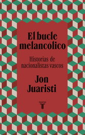 TAURUS, Bucle melancólico: historias de nacionalistas vascos