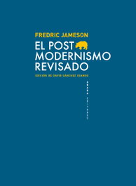 El postmodernismo revisado, Frederic Jameson - ABADA EDITORES