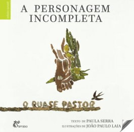 ALFARROBA, A Personagem incompleta - Paula Serra, Joao Paulo Laia