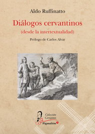 Dialogos cervantinos, Aldo Ruffinatto - SIAL PIGMALION