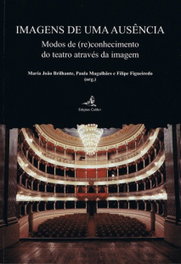 Imagens de uma ausência - Modos de (re)conhecimento do teatro através da imagem, VV.AA. - EDIÇOES COLIBRI