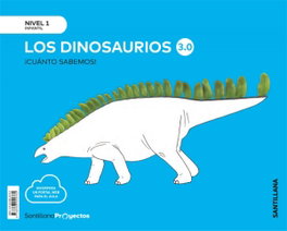 SANTILLANA, Dinosaurios Cuánto Sabemos 3.0 Ed2019 - NIVEL 1