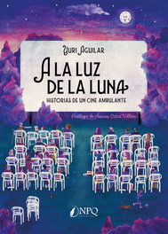 A la luz de la luna, Yuri Aguilar - NPQ EDITORES