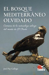 TUNDRA, El bosque mediterraneo olvidado, Jose Puy Gallego - TUNDRA
