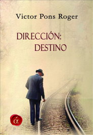 Dirección: Destino, Victor Pons Roger - LACRE