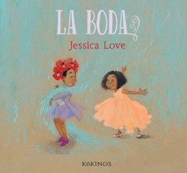 La boda, Jessica Love - KOKINOS EDITORIAL