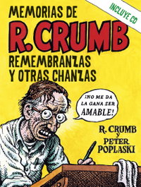 DEL KULTRUM, Memorias de R. Crumb: Remembranzas y otras chanzas - Robert Crumb