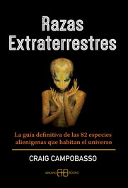 Razas extraterrestres, Craig Campobasso - ARKANO BOOKS