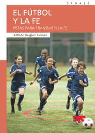 El fútbol y la fe, Alfredo Delgado Gómez - PPC