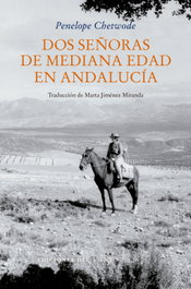 Dos señoras de mediana edad en Andalucía, Penelope Chetwoode - DEL VIENTO