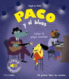 TIMUN MAS, Paco y el blues - Magali Le Huche