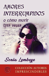 LACRE, Amores interrumpidos, o cómo morir tres veces
