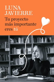 Tu proyecto más importante eres tú, Luna Javierre - MARTINEZ ROCA