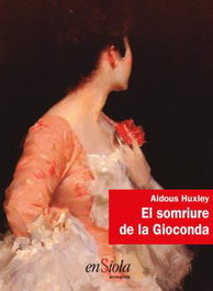 El somriure de la Gioconda, Aldous Huxley - ENSIOLA EDITORIAL