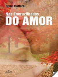 Nas Encruzilhadas do Amor, Henri Caffarel - LUCERNA