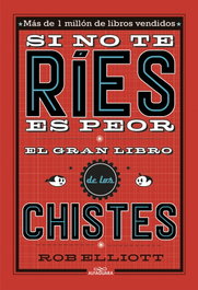 Alfaguara, Si no te ríes, es peor - Rob Elliot