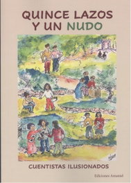 Quince lazos y un nudo, José Cabeza Díaz, Isabel Ana Cabeza García, Raúl Dueñas Montes - Ediciones Amanuel
