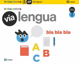 CASALS,EDITORIAL S.A. VÍA LENGUA 3 AÑOS TALLERES Y RINCONES, VV.AA. - CASALS,EDITORIAL S.A.