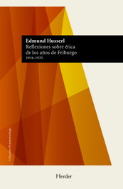 HERDER, Reflexiones sobre ética de los años de Friburgo - Edmund Husserl