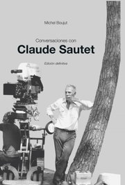Conversaciones con Claude Sautet, Michel Boujut