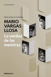 La verdad de las mentiras, Mario Vargas Llosa - DEBOLSILLO
