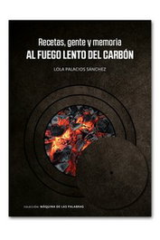 Recetas, gente y memoria, Lola Palacios Sánchez - CICEES