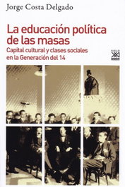 Educación política de las masas, Jorge Costa - SIGLO XXI EDITORES