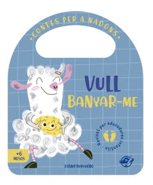 DEL PIRATA, EDICIONS Contes per a nadons - Vull banyar-me